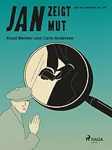 E-Book (epub) Jan zeigt Mut von Carlo Andersen, Knud Meister