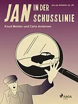E-Book (epub) Jan in der Schusslinie von Carlo Andersen, Knud Meister