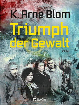 E-Book (epub) Triumph der Gewalt von Karl Arne Blom