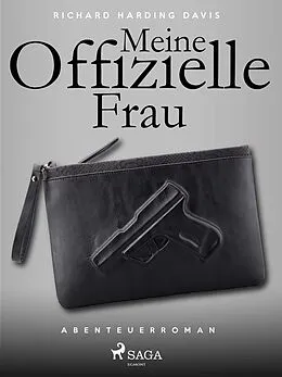 E-Book (epub) Meine offizielle Frau von Richard Henry Savage