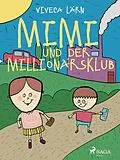 E-Book (epub) Mimi und der Millionärsklub von Viveca Lärn
