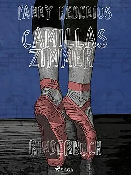 E-Book (epub) Camillas Zimmer von Hedenius Fanny Hedenius