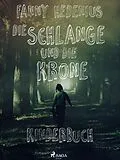 E-Book (epub) Die Schlange und die Krone von Hedenius Fanny Hedenius