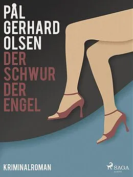 E-Book (epub) Der Schwur der Engel von Olsen Pal Gerhard Olsen