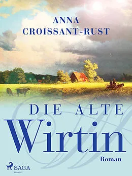 E-Book (epub) Die alte Wirtin von Anna Croissant-Rust