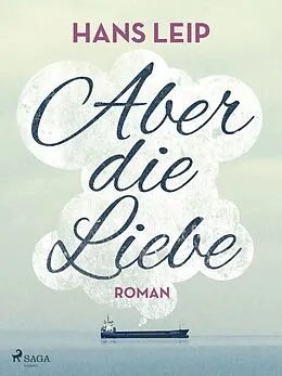 E-Book (epub) Aber die Liebe von Hans Leip