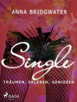 E-Book (epub) Single - träumen, erleben, genießen von Anna Bridgwater