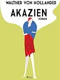 E-Book (epub) Akazien von Walther von Hollander