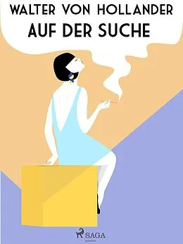 E-Book (epub) Auf der Suche von Walther von Hollander