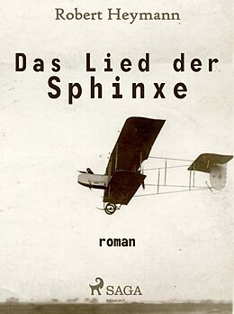 E-Book (epub) Das Lied der Sphinxe von Robert Heymann