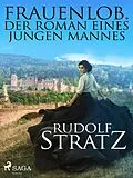 E-Book (epub) Frauenlob. Der Roman eines jungen Mannes von Rudolf Stratz