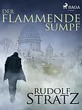 E-Book (epub) Der flammende Sumpf von Rudolf Stratz