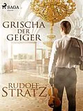 E-Book (epub) Grischa der Geiger von Rudolf Stratz