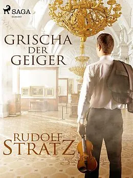 E-Book (epub) Grischa der Geiger von Rudolf Stratz