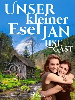 E-Book (epub) Unser kleiner Esel Jan von Lise Gast