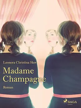 E-Book (epub) Madame Champagne von Leonora Christina Skov
