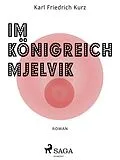 E-Book (epub) Im Königreich Mjelvik von Karl Friedrich Kurz