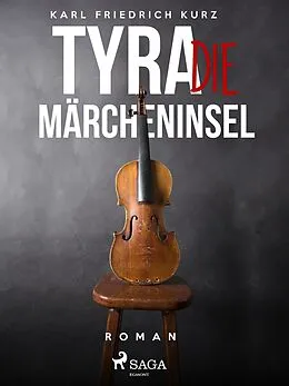 E-Book (epub) Tyra, die Märcheninsel von Karl Friedrich Kurz