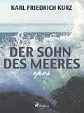 E-Book (epub) Der Sohn des Meeres von Karl Friedrich Kurz