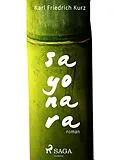 E-Book (epub) Sayonara. Eine japanische Liebesgeschichte von Karl Friedrich Kurz
