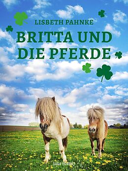 E-Book (epub) Britta und die Pferde von Lisbeth Pahnke
