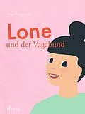 E-Book (epub) Lone und der Vagabund von Poul Nørgaard