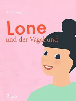 E-Book (epub) Lone und der Vagabund von Poul Nørgaard