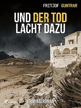 E-Book (epub) Und der Tod lacht dazu von Fritjof Guntram