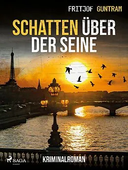 E-Book (epub) Schatten über der Seine - Kriminalroman von Fritjof Guntram