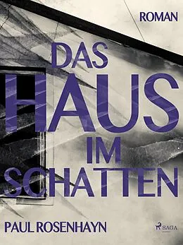 E-Book (epub) Das Haus im Schatten von Paul Rosenhayn