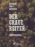 E-Book (epub) Der graue Reiter von Herbert von Hoerner