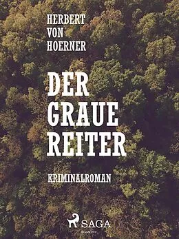 E-Book (epub) Der graue Reiter von Herbert von Hoerner