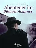 E-Book (epub) Abenteuer im Sibirien-Express von Lisa Honroth Löwe