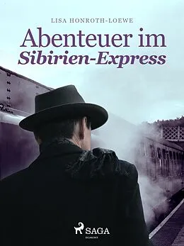 E-Book (epub) Abenteuer im Sibirien-Express von Lisa Honroth Löwe