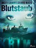 E-Book (epub) Blutstaub - Roland Benito-Krimi 9 von Inger Gammelgaard Madsen