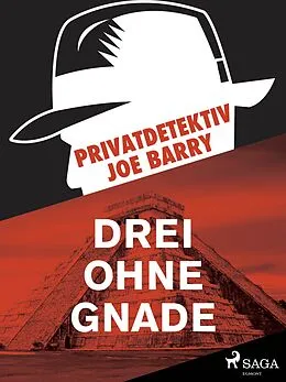 E-Book (epub) Privatdetektiv Joe Barry - Drei ohne Gnade von Barry Joe Barry