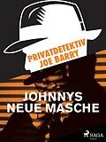 E-Book (epub) Privatdetektiv Joe Barry - Johnnys neue Masche von Barry Joe Barry