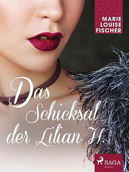 E-Book (epub) Das Schicksal der Lilian H. von Marie Louise Fischer