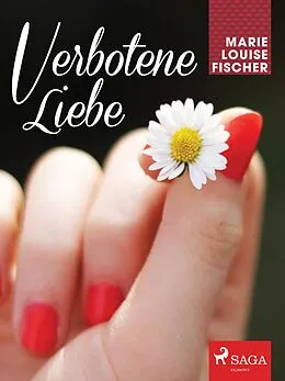 E-Book (epub) Verbotene Liebe von Fischer Marie Louise Fischer