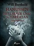 E-Book (epub) Hanussen - Hellseher und Scharlatan von Will Berthold