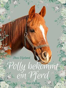 E-Book (epub) Polly bekommt ein Pferd von Thea Oljelund