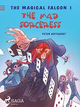 E-Book (epub) The Magical Falcon 1 - The Mad Sorceress von Peter Gotthardt