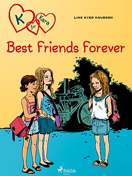 E-Book (epub) K for Kara 1 - Best Friends Forever von Line Kyed Knudsen