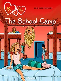 E-Book (epub) K for Kara 9 - The School Camp von Line Kyed Knudsen