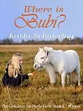 E-Book (epub) The Girls from the Horse Farm 2: Where is Bubi? von Karla Schniering
