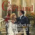 E-Book (epub) Kjaerlighet og svart magi von Cartland Barbara Cartland