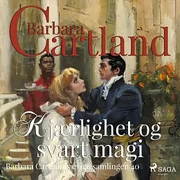 E-Book (epub) Kjaerlighet og svart magi von Cartland Barbara Cartland