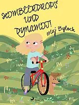 E-Book (epub) Himbeerdrops und Dynamit von Maj Bylock