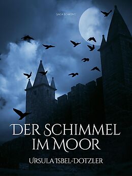E-Book (epub) Der Schimmel im Moor von Ursula Isbel-Dotzler