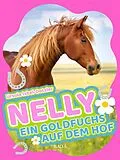 E-Book (epub) Nelly - Ein Goldfuchs auf dem Hof von Ursula Isbel-Dotzler